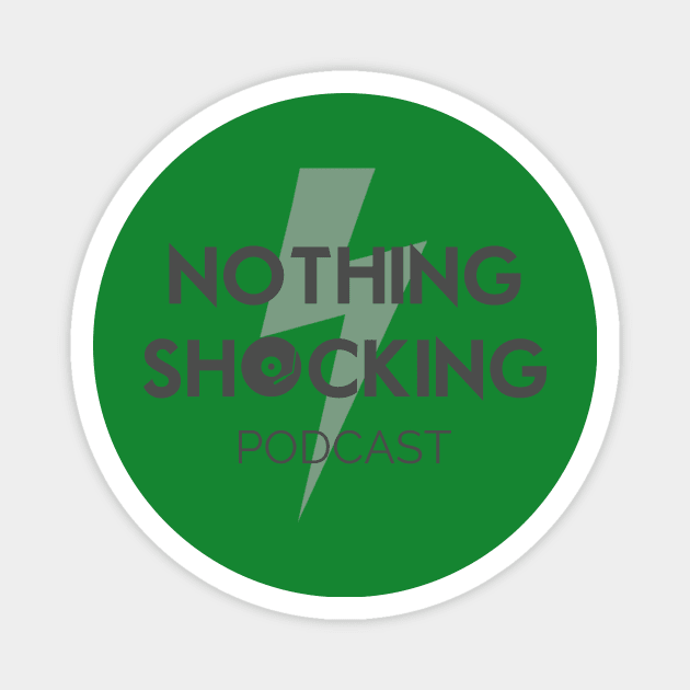 Nothing Shocking Logo Magnet by CriticsPod